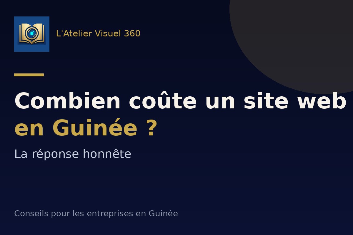 Combien coûte un site web en Guinée ? La réponse honnête